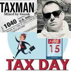 Tax Day - Taxman mixed by Swank
