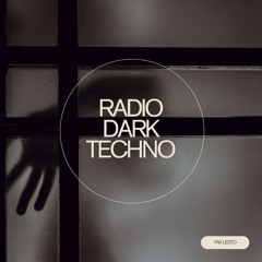 RADIO DARK TECHNO | YAK LESTO