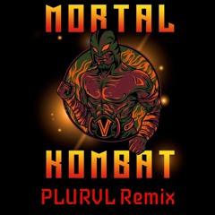 That Derrrt - Mortal Kombat (PLURVL Remix)