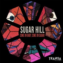 Come On Baby, Come On Sugar! (Original Mix)