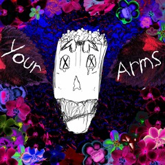 Your Arms
