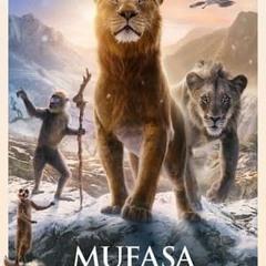 Mufasa: Regele Leu (2024) Film Online Subtitrat! in Română 1080p