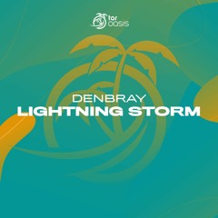 [OUT NOW!] DenBray - Lightning Storm (Original Mix) [TAR Oasis]