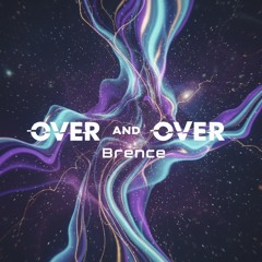 OVER AND OVER