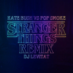 Kate Bush Feat. Pop Smoke - Running Up That Drill (Dj Levitat Remix)