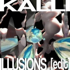 Kalli - Illusions [edit] // free dl ₊⊹