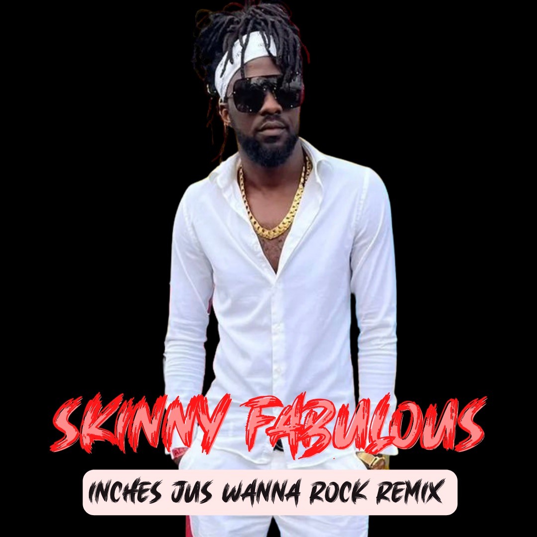 Stream Skinny Fabulous - Inches Just Wanna Rock Remix by Kellz Boombox ...
