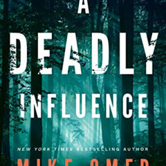 [ACCESS] PDF 📌 A Deadly Influence (Abby Mullen Thrillers Book 1) by  Mike Omer EPUB