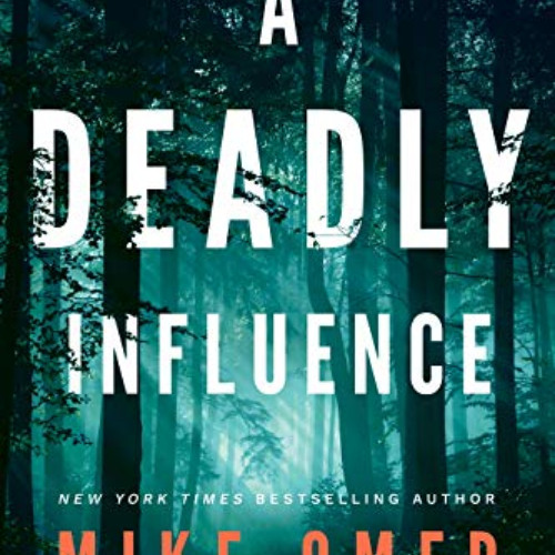 View EPUB √ A Deadly Influence (Abby Mullen Thrillers Book 1) by  Mike Omer EBOOK EPU