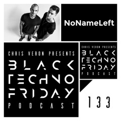 Black TECHNO Friday Podcast #133 by NoNameLeft (Phobiq/IAMT Red/Le Club)