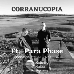Corranucopia ft. Para Phase 12/3/24 on SubCity Radio