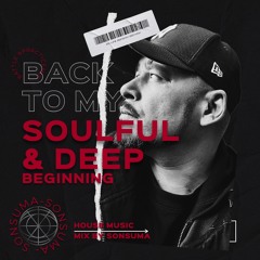 Back To My Soulful & Deep Beginning Vol. 1