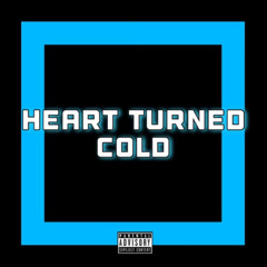 Heart Turned Cold Ft LiDog