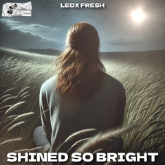 Shined So Bright