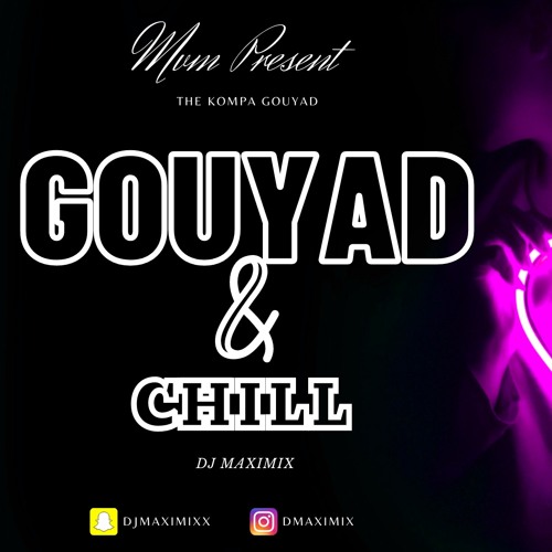 Dj Maximix - Kompa Gouyad & Chill