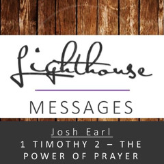 1 Timothy 2 - The Power Of Prayer