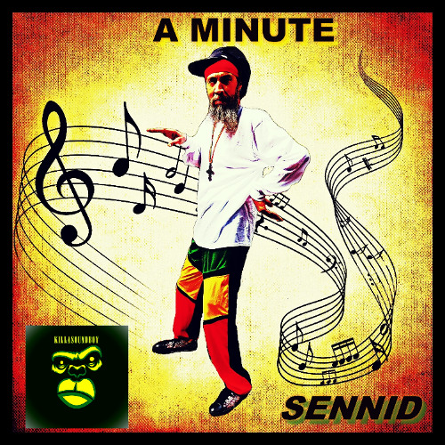 A MINUTE (Collab SENNID & KillaSoundBoy)-(Reggae / Hip-Hop)