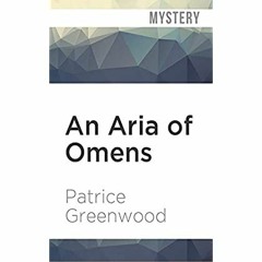 P.D.F. ⚡️ DOWNLOAD An Aria of Omens (Wisteria Tearoom Mysteries)