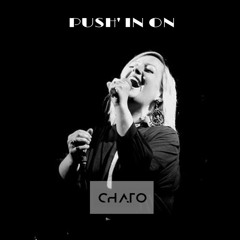 CHATO - PUSH' IN ON