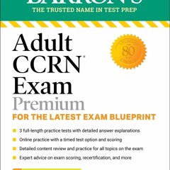 [Doc] Adult CCRN Exam Premium For The Latest Exam Blueprint, Includes 3