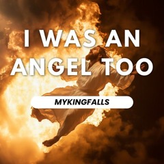 I Was An Angel Too