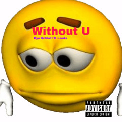 Without U