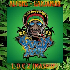 ALFONS - GANJAMAN (LOCZ MASHUP)