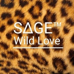 S∆GE™ -Wild Love-