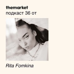 Themarket Podcast - 036  Rita Fomkina (RE FLEX)