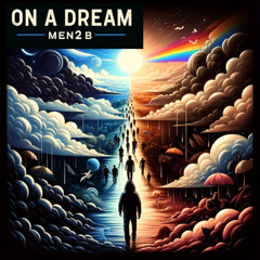 MEN2B - On A Dream