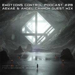 Emotions Control Podcast #29 Aekae & Angel Cannon Guest Mix [November 2021]