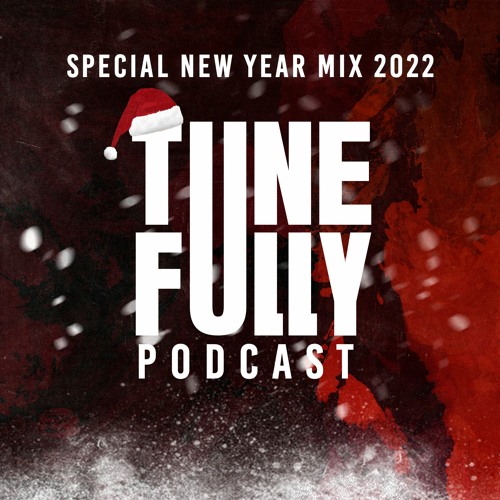 Tunefully Session - Special New Year Mix 2022