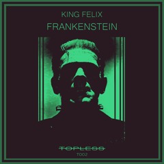 King Felix - Frankenstein - T002