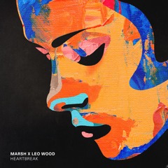 Marsh x Leo Wood - Heartbreak