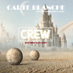 Carte Blanche Crew // BMir & Shouting Fire Radio // Burning Man 2022