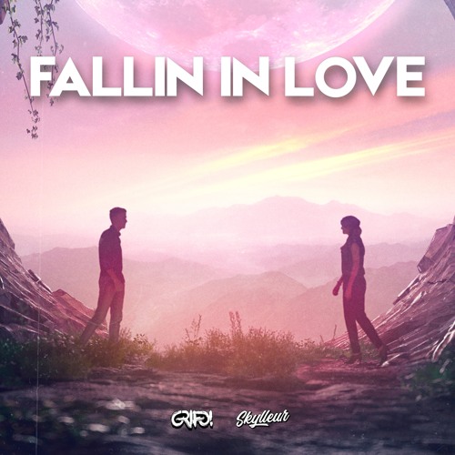 GRIFO! & Skylleur - Fallin In Love (Ft. Miscliqued) Original mix
