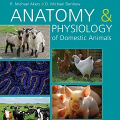 FREE PDF 🧡 Anatomy and Physiology of Domestic Animals by  R. Michael Akers &  D. Mic