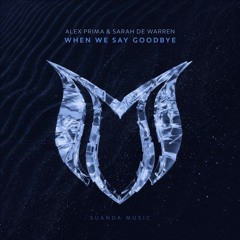 Alex Prima & Sarah De Warren - When We Say Goodbye (Radio Edit)