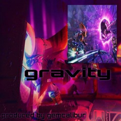 gravity (prod. gemcalibur)