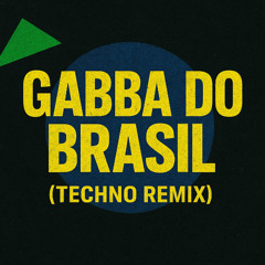 Gabba Do Brasil (TikTok Remix)