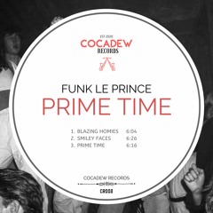 PREMIERE: Funk Le Prince - Prime Time [Cocadew Records]