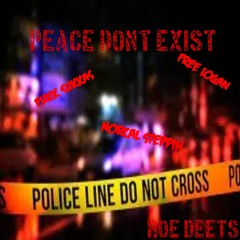 Peace Dont Exist