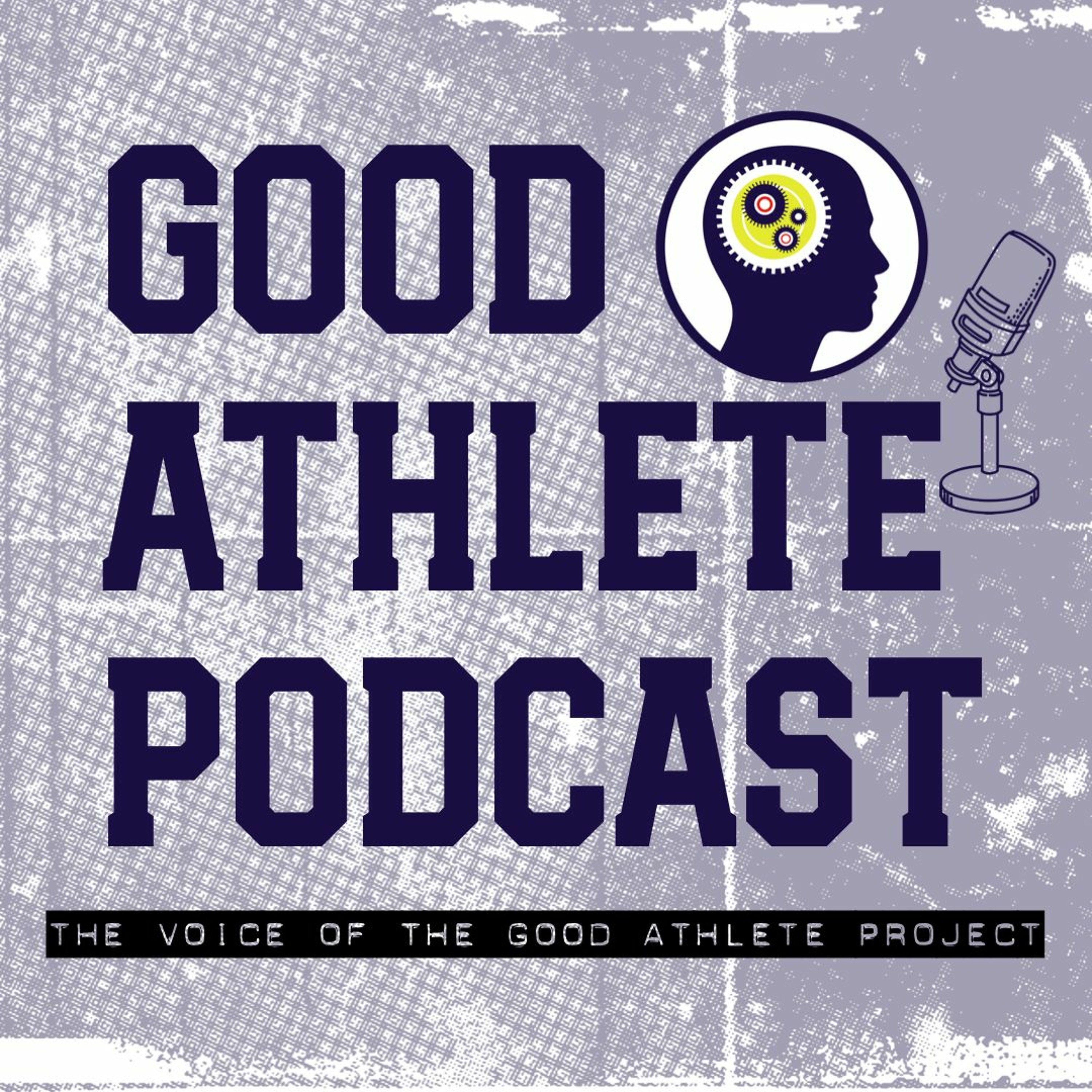 The Good Athlete Podcast