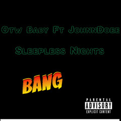 Sleepless Nights Otw Baby Ft JohnnDoee