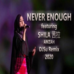Proj59 Never Enough f. Shila Amzah DJSu Remix