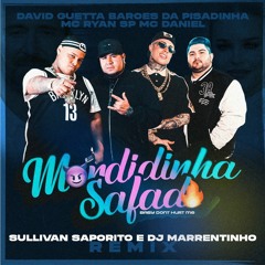 Mordidinha Safada X Baby Don't Hurt Me (Sullivan Saporito E DJ Marrentinho Remix)