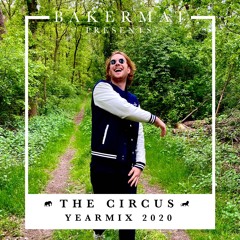 Bakermat presents The Circus #045 - Year Mix