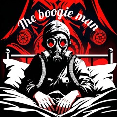 The Boogie man