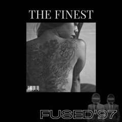 The Finest - Fused '97