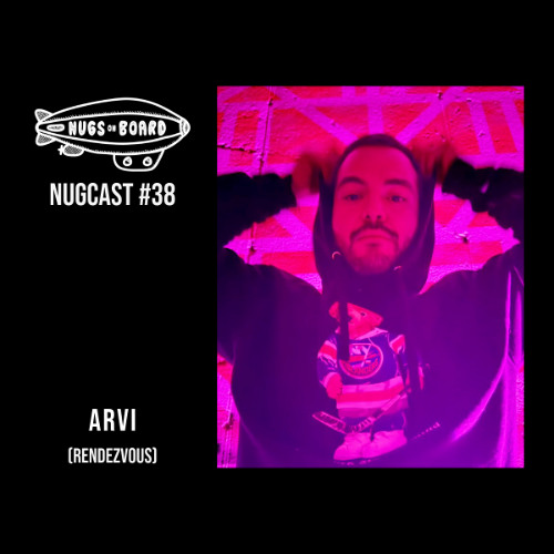 Nugcast #38 - Arvi (Rendezvous)
